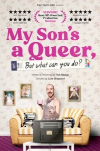 My Son's a Queer, (But What Can You Do) at Birmingham Hippodrome, Birmingham