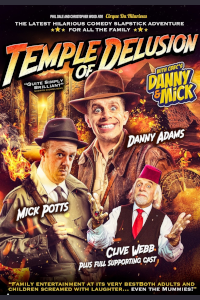 Danny and Mick's The Temple of Delusion at Victoria Theatre, Halifax