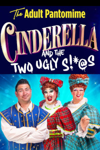 Cinderella and the Two Ugly S!*@s at Theatre Royal, St Helens