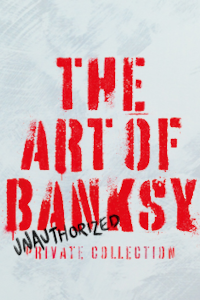 The Art of Banksy tickets and information
