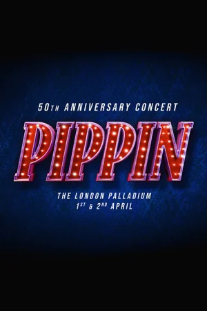 Tickets for Pippin - In Concert (Theatre Royal Drury Lane, West End)