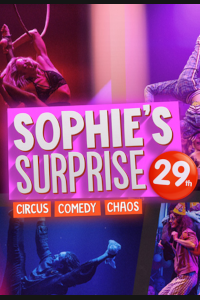 Sophie's Surprise 29th at Underbelly Boulevard Soho, Inner London