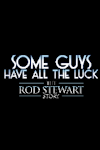 Some Guys Have All the Luck - The Rod Stewart Story at The Playhouse, Harlow