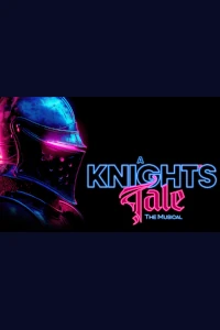 A Knight's Tale the Musical at Opera House, Manchester