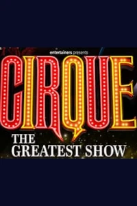 Cirque - The Greatest Show at Alhambra, Dunfermline