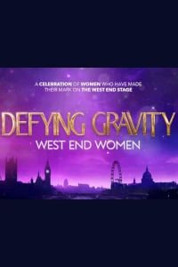 Defying Gravity - West End Women at Malvern Theatres, Malvern