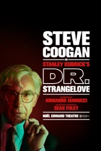 Dr Strangelove at Noel Coward Theatre, West End