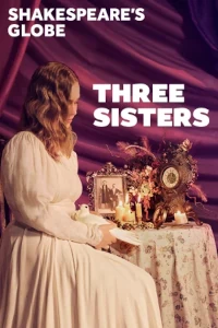 Three Sisters at Shakespeare's Globe Theatre, West End