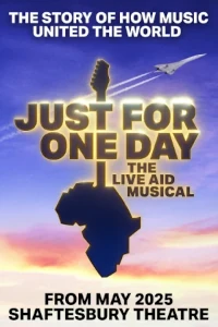 Just for One Day - The Live Aid Musical tickets and information