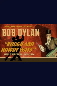 Bob Dylan - Rough and Rowdy Ways tickets and information