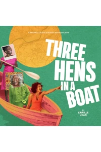 Three Hens in a Boat tickets and information