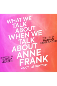 What We Talk About When We Talk About Anne Frank at Marylebone Theatre, Outer London