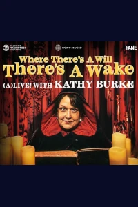 Kathy Burke - Where There's a Will There's a Wake tickets and information