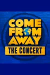 Come from Away: The Concert archive