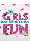 Girls Just Wanna Have Fun archive