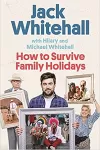 Jack Whitehall - How To Survive Family Holidays archive