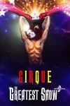 Cirque: The Greatest Show archive