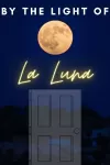 By The Light of La Luna archive