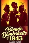 Blonde Bombshells of 1943 archive