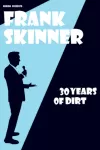 Frank Skinner - 30 Years of Dirt archive