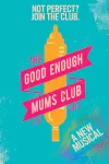The Good Enough Mums Club archive