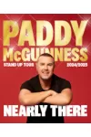 Paddy McGuinness - Nearly There... archive