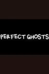 Perfect Ghosts archive