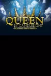 Queen by Candlelight archive