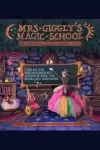 Mrs Giggly's Magic School archive