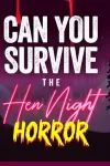 Hen Night Horror archive