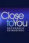 Close to You: Bacharach Reimagined archive