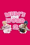 Mum's the Word 2 archive