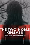 The Two Noble Kinsmen archive