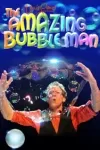 The Amazing Bubble Man archive