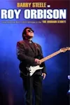 The Roy Orbison Story - Barry Steele archive