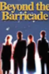 Beyond the Barricade archive