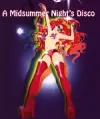 The Donkey Show - A Midsummer Night's Disco archive