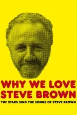 Why We Love Steve Brown - The Stars Sing the Songs of Steve Brown