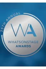 WhatsOnStage Awards - The 25th Annual Whatsonstage Awards