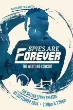 Tickets for Spies are Forever (Gillian Lynne Theatre, West End)