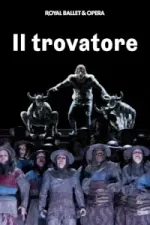 Tickets for Il trovatore (Royal Opera House, West End)