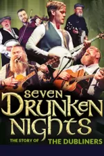 Tickets for Seven Drunken Nights - The Story of the Dubliners (Dominion Theatre, West End)