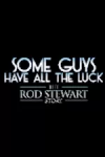 Tickets for Some Guys Have All the Luck - The Rod Stewart Story (Aldwych Theatre, West End)