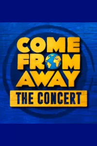 Come from Away: The Concert