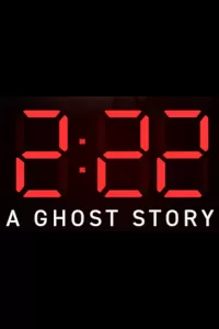 2:22 - A Ghost Story