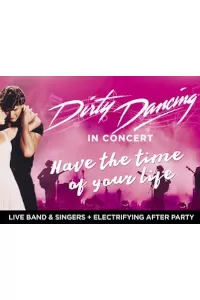 Dirty Dancing in Concert