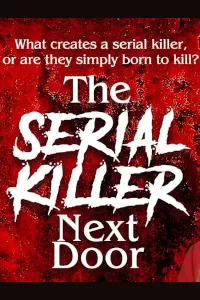 The Serial Killer Next Door