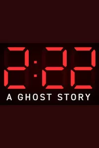 2:22 - A Ghost Story