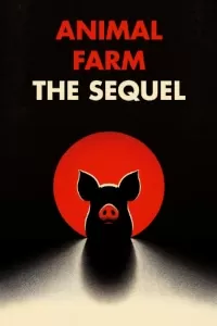 Animal Farm - The Sequel