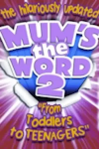 Mum's the Word 2